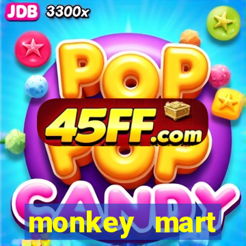 monkey mart dinheiro infinito
